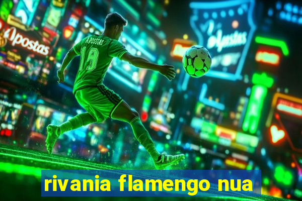 rivania flamengo nua